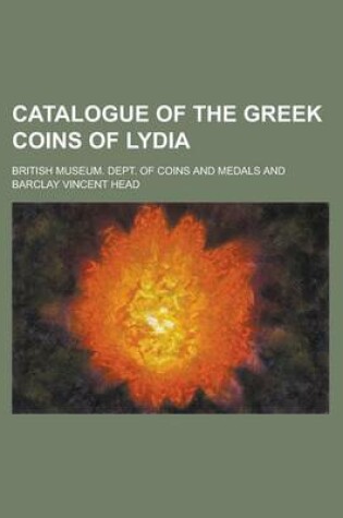 Cover of Catalogue of the Greek Coins of Lydia