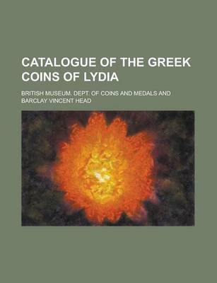 Book cover for Catalogue of the Greek Coins of Lydia