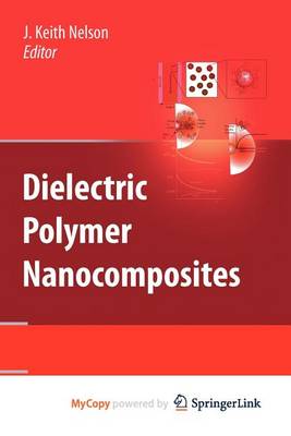 Book cover for Dielectric Polymer Nanocomposites