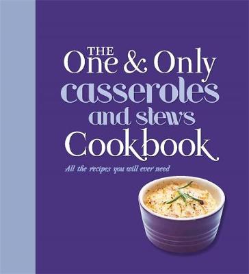 Book cover for The One and Only Casserole and Stews Cookbook