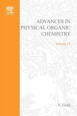 Book cover for Adv Physical Organic Chemistry V13 APL