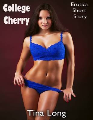 Book cover for College Cherry: Erotica Short Story