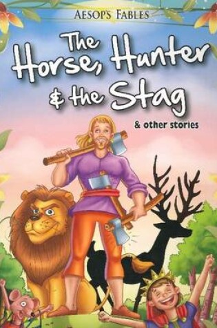 Cover of Horse, Hunter & the Stag & Other Stories