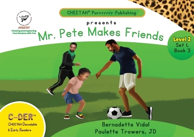 Book cover for C-DER (Cheetah Decodable & Early Readers) Set 1, Book 3, Mr. Pete Makes Friends