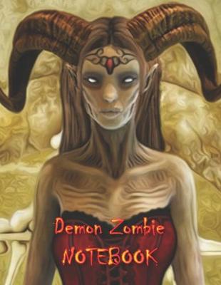 Book cover for Demon Zombie NOTEBOOK