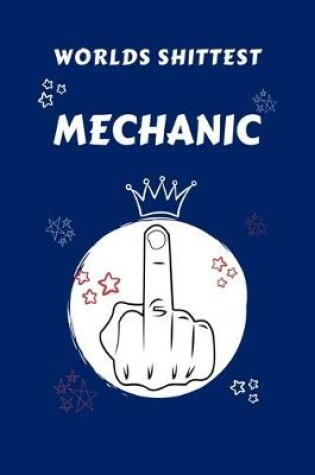 Cover of Worlds Shittest Mechanic