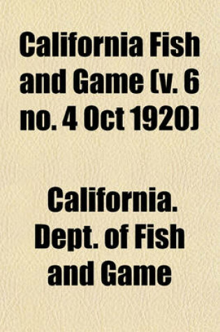 Cover of California Fish and Game (V. 6 No. 4 Oct 1920)