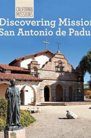 Cover of Discovering Mission San Antonio de Padua