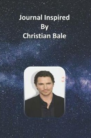 Cover of Journal Inspired by Christian Bale