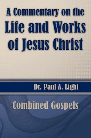 Cover of A Commentary on the Life and Works of Jesus Christ