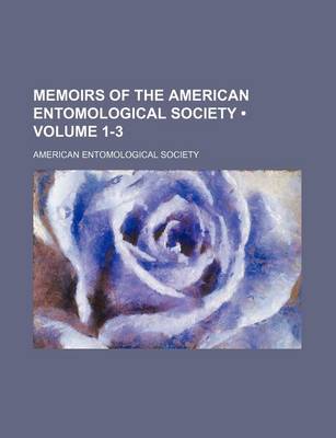 Book cover for Memoirs of the American Entomological Society (Volume 1-3)