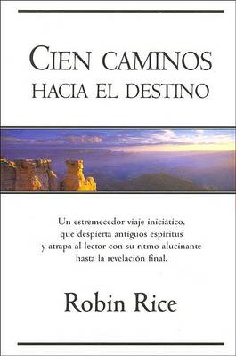 Book cover for Cien Caminos Hacia El Destino