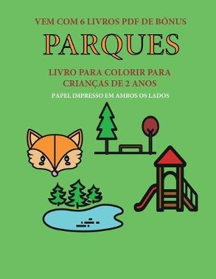 Book cover for Livro para colorir para crian�as de 2 anos (Parques)