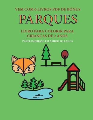 Cover of Livro para colorir para crianças de 2 anos (Parques)