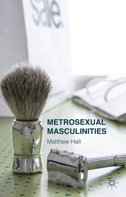 Book cover for Metrosexual Masculinities