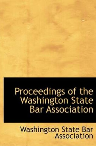 Cover of Proceedings of the Washington State Bar Association