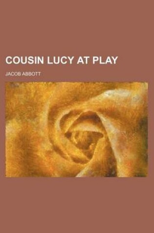 Cover of Cousin Lucy at Play