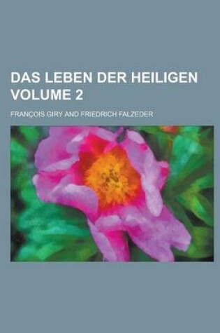 Cover of Das Leben Der Heiligen Volume 2