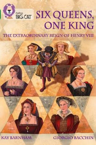 Cover of Six Queens, One King: The Extraordinary Reign of Henry VIII