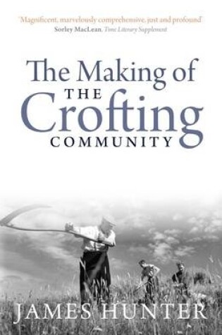 Cover of The Making of the Crofting Community