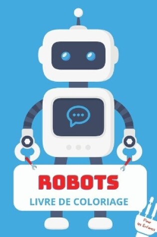 Cover of Robots Livre de Coloriage
