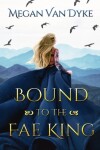 Book cover for Bound to the Fae King