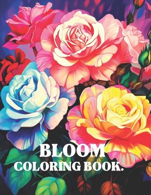 Book cover for Bloom Coloring Book