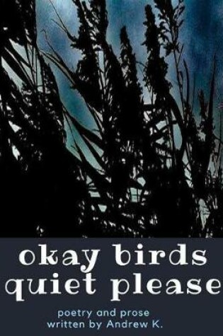 Cover of okay birds quiet please (deluxe hardcover edition)