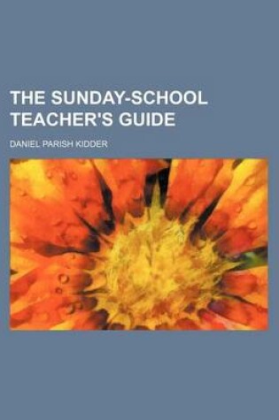 Cover of The Sunday-School Teacher's Guide