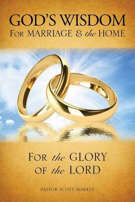 Book cover for God's Wisdom for Marriage & The Home (Second Edition)