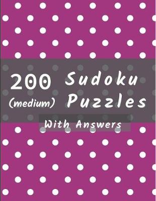 Book cover for 200 Medium Sudoku Puzzles with Answers