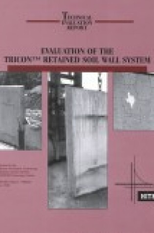 Cover of Evaluation of the Tricon Retained Soil Wall System