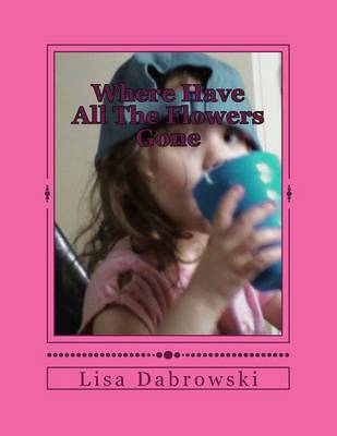 Book cover for Where Have All The Flowers Gone