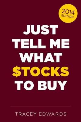 Book cover for Just Tell Me What Stocks to Buy