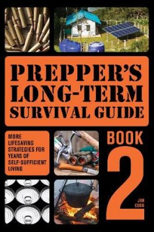 Cover of Prepper's Long-Term Survival Guide: Book 2