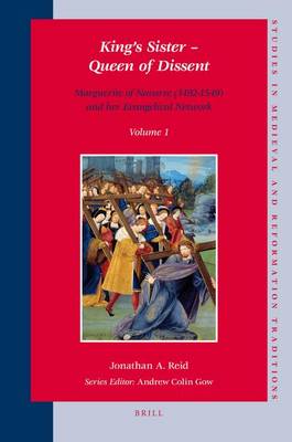 Book cover for King's Sister - Queen of Dissent: Marguerite of Navarre (1492-1549) and Her Evangelical Network (Set 2 Volumes)