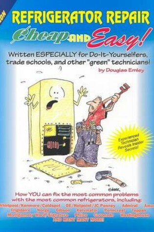 Cover of Cheap and Easy Refrigerator Repair