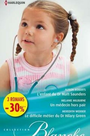 Cover of L'Enfant Du Dr Matt Saunders - Un Medecin Hors Pair - Le Difficile Metier Du Dr Hilary Green
