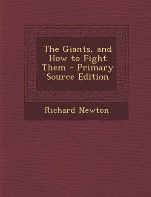 Book cover for The Giants, and How to Fight Them - Primary Source Edition