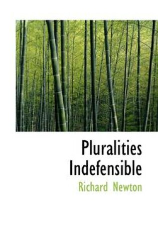 Cover of Pluralities Indefensible