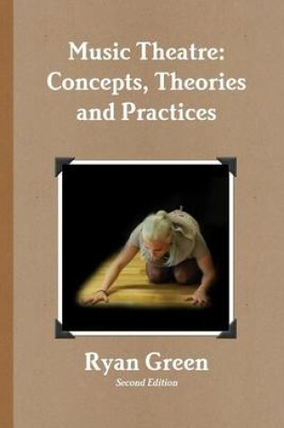 Cover of Music Theatre: Concepts, Theories and Practices