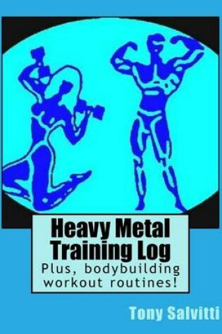 Cover of Heavy Metal Training Log