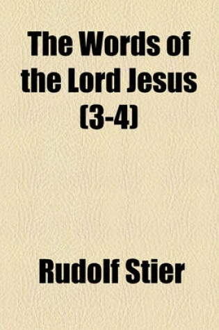 Cover of The Words of the Lord Jesus (Volume 3-4)