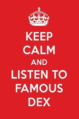 Book cover for Keep Calm and Listen to Famous Dex