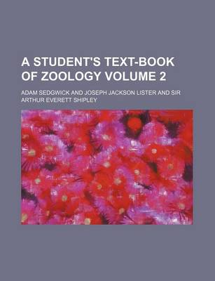 Book cover for A Student's Text-Book of Zoology Volume 2