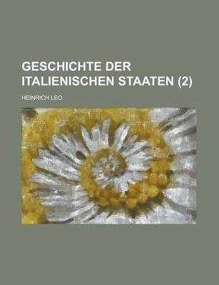 Book cover for Geschichte Der Italienischen Staaten Volume 2