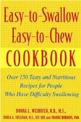 Book cover for Easy-To-Swallow, Easy-To-Chew Cookbook