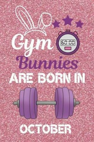 Cover of Gym bunnies Are Born in October
