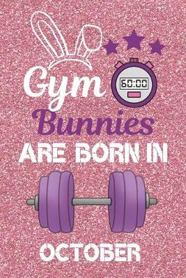 Book cover for Gym bunnies Are Born in October