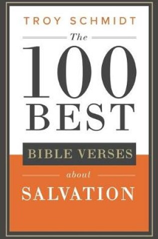 Cover of The 100 Best Bible Verses About Salvation